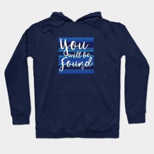 You Will be Found Hoodie